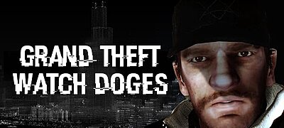 Grand Theft Watch Doges - kellene, mi?