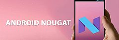 Bréking: Megérkezett az Android 7.0 Nougat